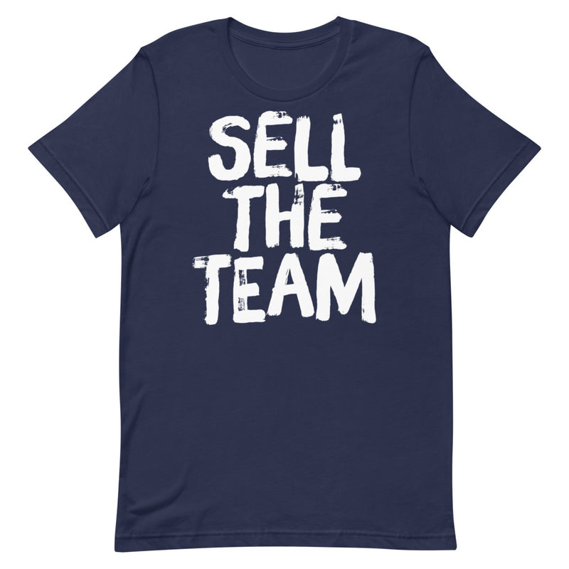 Sell The Team! Short-Sleeve Unisex T-Shirt