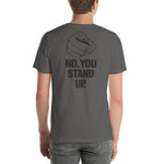 You Stand Up Back T-Shirt