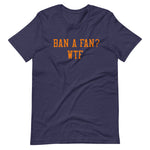 Ban A Fan??? Short-Sleeve Unisex T-Shirt